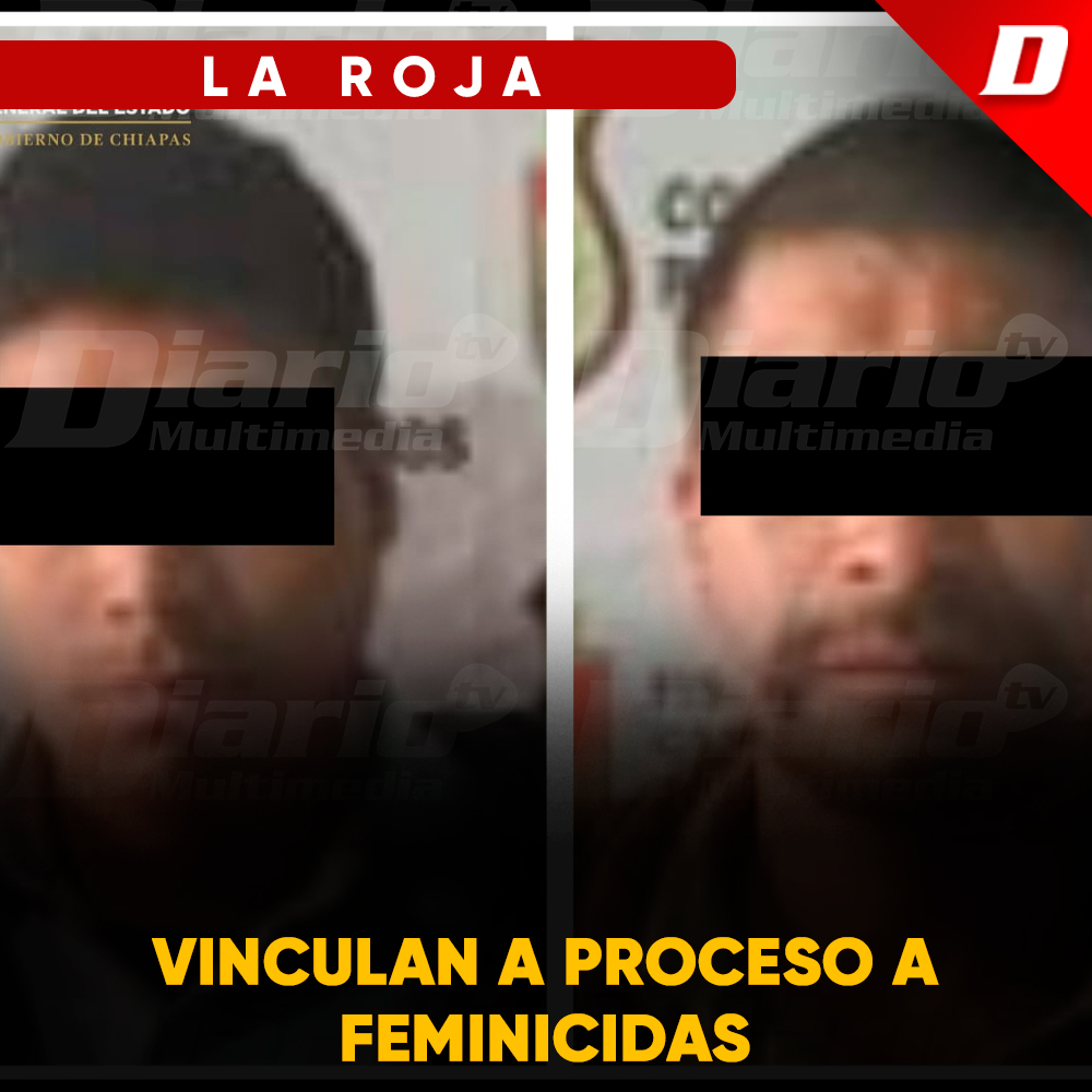 Vinculan A Proceso A Feminicidas Diario De Chiapas