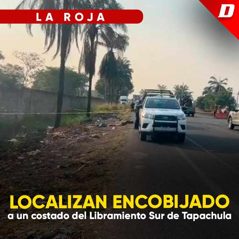 Localizan Encobijado A Un Costado Del Libramiento Sur De Tapachula