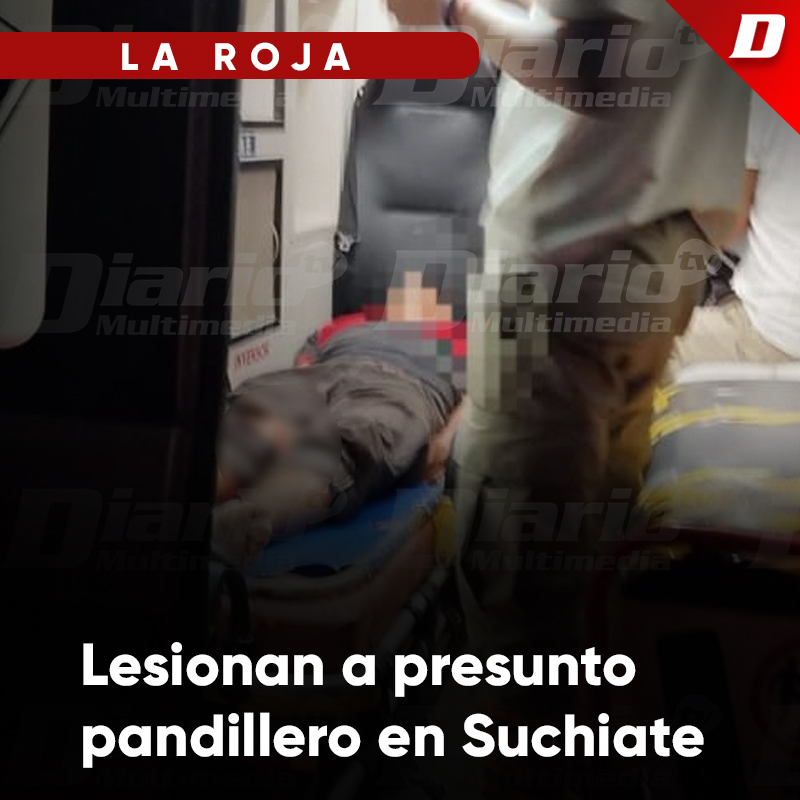 Lesionan A Presunto Pandillero En Suchiate Diario De Chiapas