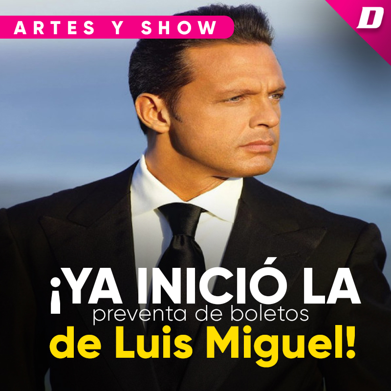 ¡Ya inició la preventa de boletos de Luis Miguel! Diario de Chiapas